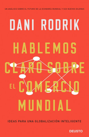 Libro HABLEMOS CLARO SOBRE EL COMERCIO MUNDIAL DANI RODRIK