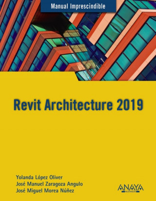 Книга REVIT ARCHITECTURE 2019 YOLANDA LOPEZ OLIVER