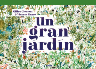 Kniha UN GRAN JARDÍN CLEMENT GILLES