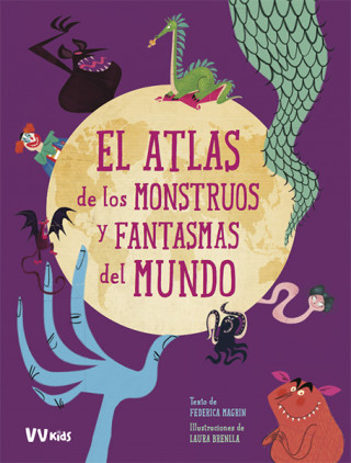 Könyv EL ATLAS DE LOS MONSTRUOS Y FANTASMAS DEL MUNDO FEDERICA MAGRIN