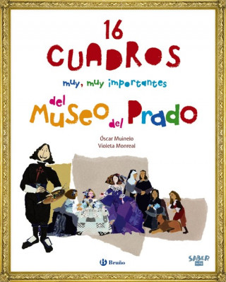 Carte 16 CUADROS MUY, MUY IMPORTANTES DEL MUSEO DEL PRADO OSCAR MUINELO