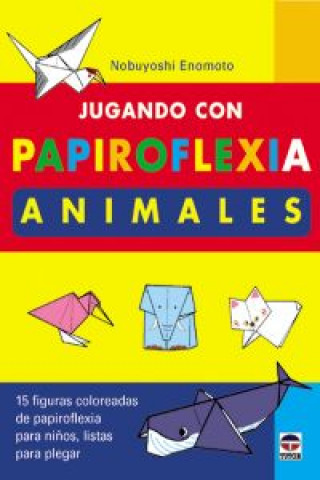 Kniha Jugando con papiroflexia. Animales NOBUYOSHI ENOMOTO