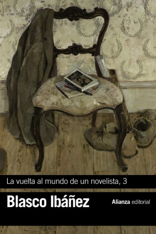 Книга LA VUELTA AL MUNDO DE UN NOVELISTA 3 VICENTE BLASCO IBAÑEZ