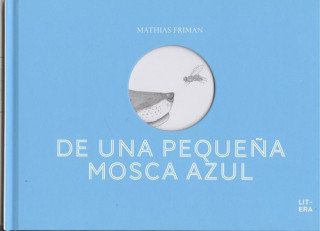 Carte DE UNA PEQUEÑA MOSCA AZUL MATHIAS FRIMAM