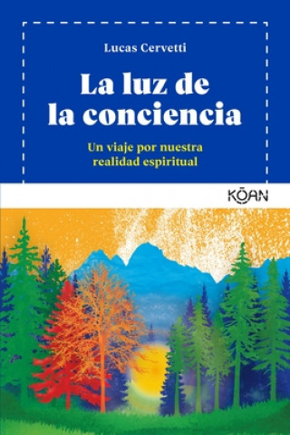 Книга LA LUZ DE LA CONCIENCIA LUCAS CERVETTI