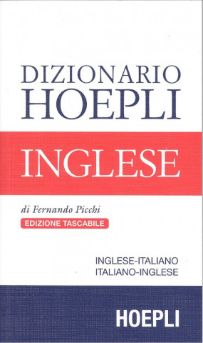 Carte Dizionario Hoepli inglese. Inglese-italiano, italiano-inglese Fernando Picchi