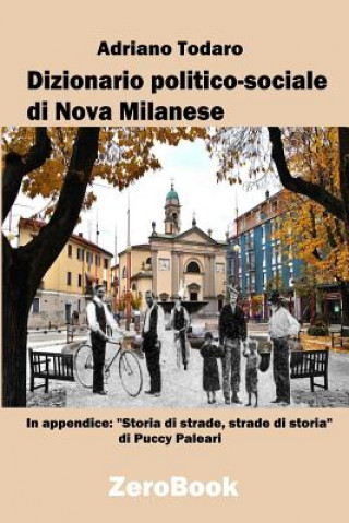 Könyv Dizionario politico-sociale di Nova Milanese Adriano Todaro