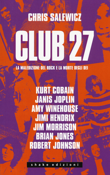 Книга Club 27. La maledizione del rock e la morte degli dei Chris Salewicz