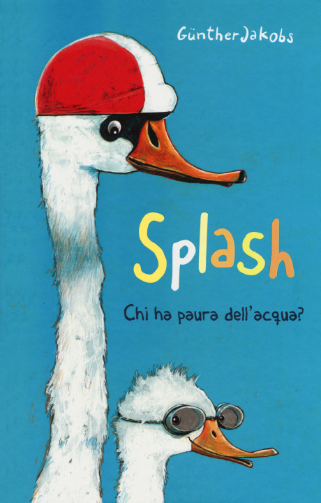 Kniha Splash. Chi ha paura dell'acqua? Günther Jacobs