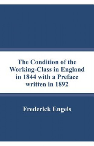 Carte Condition of the Working-Class in England in 1844 with a Preface written in 1892 Frederick Engels