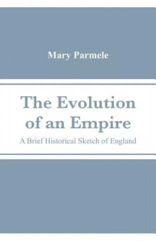 Kniha Evolution of an Empire Mary Parmele