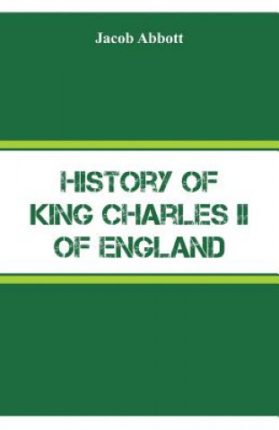 Buch History of King Charles II of England Jacob Abbott