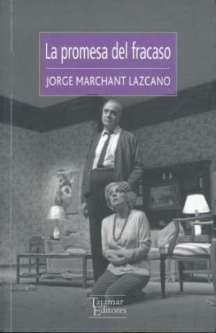 Kniha LA PROMESA DEL FRACADO JORGE MARCHANT LAZCANO