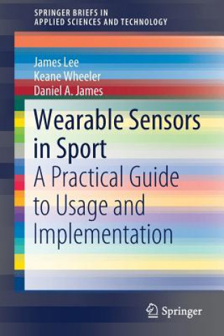Kniha Wearable Sensors in Sport Daniel James