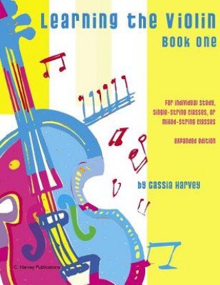 Kniha Learning the Violin, Book One: Expanded Edition Cassia Harvey