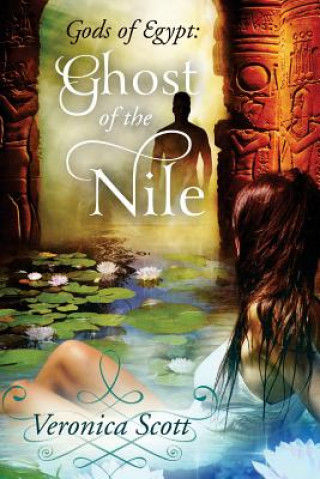 Kniha Ghost of the Nile: Gods of Egypt Veronica Scott