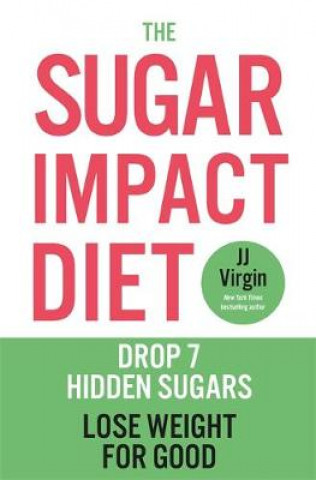 Kniha Sugar Impact Diet JJ Virgin