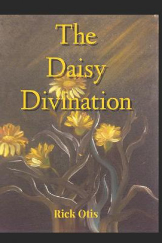 Knjiga The Daisy Divination Rick Otis