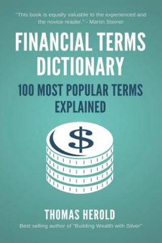 Könyv Financial Terms Dictionary - 100 Most Popular Terms Explained Thomas Herold