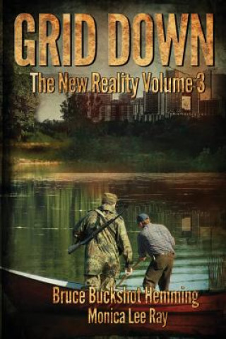 Libro Grid Down: The New Reality Bruce Buckshot Hemming