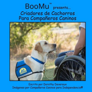 Kniha BooMu Presenta...Criadores de Cachorros Para Companeros Caninos Dorothy Devereux