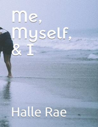 Книга Me, Myself, and I Halle Rae