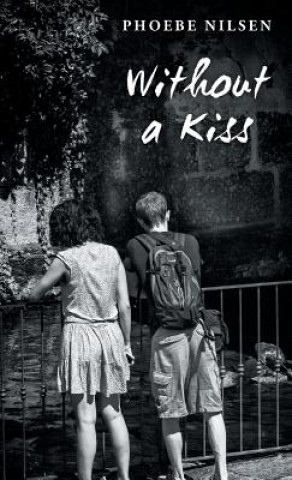 Knjiga Without a Kiss Phoebe Nilsen