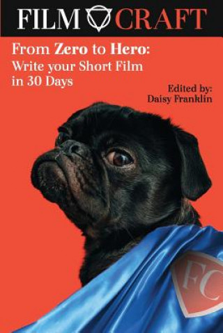 Kniha From Zero to Hero: Write Your Short Film in 30 Days Terence Whitley