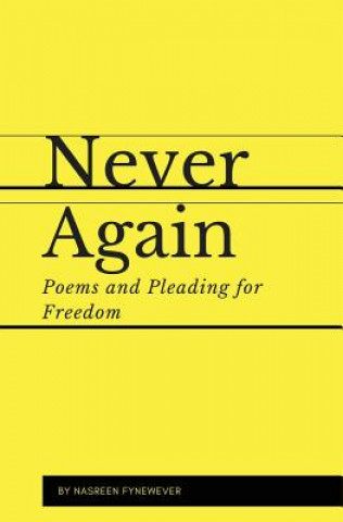 Könyv Never Again: Poems and Pleading for Freedom Nasreen Fynewever