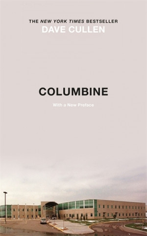 Knjiga Columbine Dave Cullen