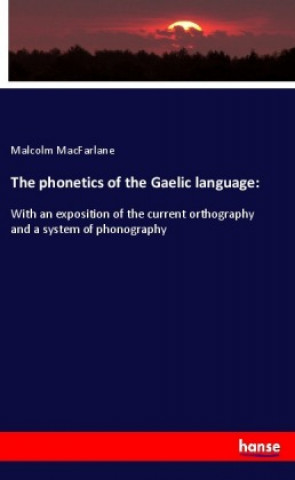 Carte phonetics of the Gaelic language Malcolm Macfarlane