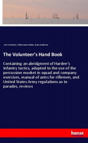 Kniha The Volunteer's Hand Book West & Johnston