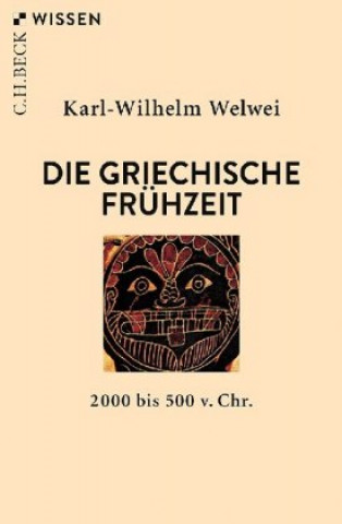 Knjiga Die griechische Frühzeit Karl-Wilhelm Welwei