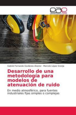 Buch Desarrollo de una metodología para modelos de atenuación de ruido Gabriel Fernando Gavilanes Alvarez