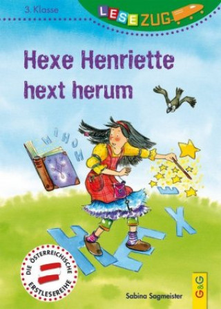 Kniha Sagmeister, S: LESEZUG/3. Klasse: Hexe Henriette hext herum Sabina Sagmeister