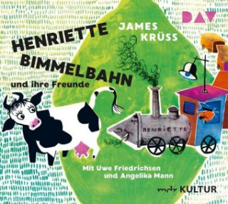 Audio Henriette Bimmelbahn und ihre Freunde, 1 Audio-CD James Krüss