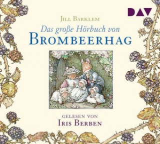 Hanganyagok Das große Hörbuch von Brombeerhag, 2 Audio-CDs Jill Barklem