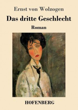 Könyv dritte Geschlecht Ernst Von Wolzogen