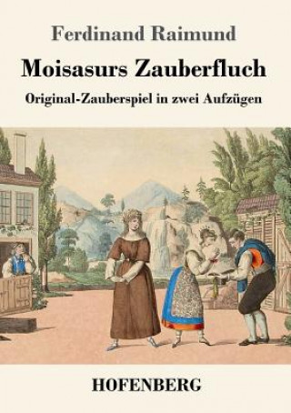 Könyv Moisasurs Zauberfluch Ferdinand Raimund