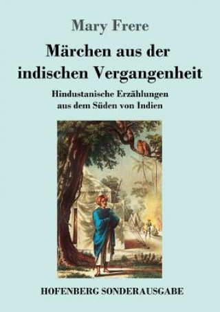 Kniha Marchen aus der indischen Vergangenheit Mary Frere