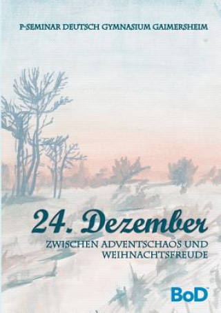 Книга 24. Dezember P-Seminar Deutsch Literaturwettbewerb