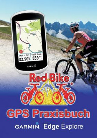 Kniha GPS Praxisbuch Garmin Edge Explore RedBike Nußdorf