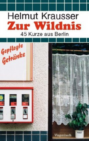 Kniha Zur Wildnis Helmut Krausser