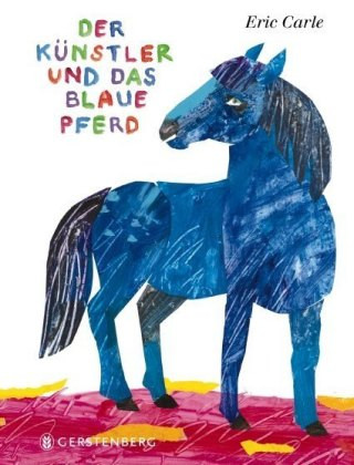 Carte Der Künstler und das blaue Pferd Eric Carle