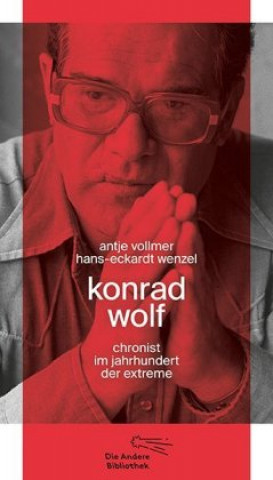 Knjiga Konrad Wolf Antje Vollmer
