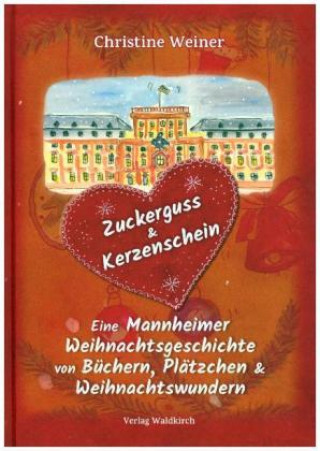Könyv Zuckerguss & Kerzenschein Christine Weiner