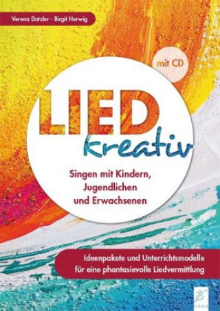 Kniha Lied kreativ, m. 2 Audio-CDs Verena Dotzler