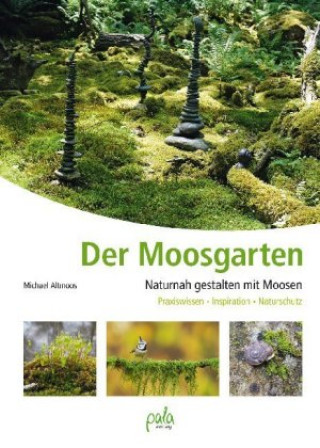 Kniha Der Moosgarten Michael Altmoos