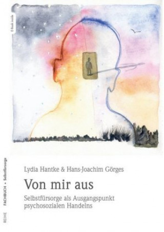Kniha Ausgangspunkt Selbstfürsorge Lydia Hantke