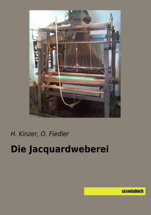 Kniha Die Jacquardweberei H. Kinzer